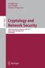The Cryptology and Network Security : 10th International Conference, CANS 2011, Sanya, China, December 10-12, 2011, Proceedings : 7092 Book