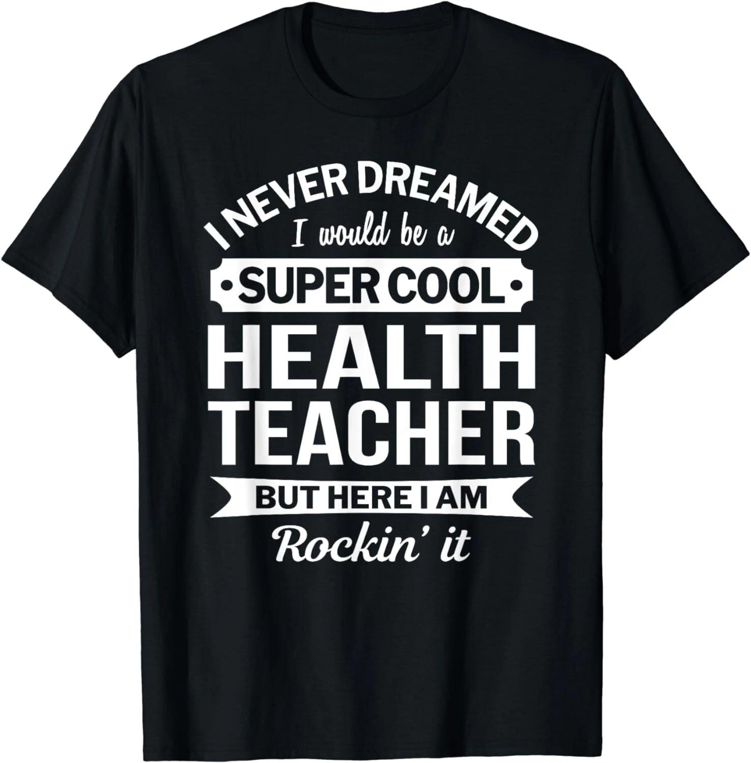 

Health Teacher T-Shirts Gift Funny Tee Gift Unisex T-Shirt L