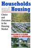 The Households and Housing : Choice and Outcomes In the Housing Market Book