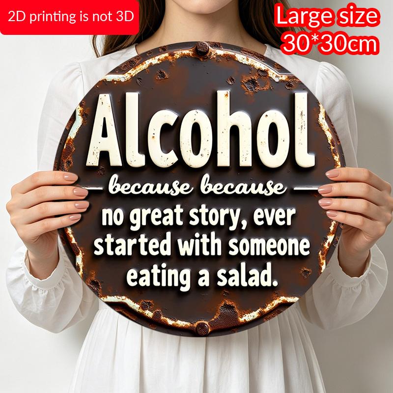 2D Flat, 1pc Funny Alcohol Saying Metal Wall Decor, Vintage Drinking Quote Sign with "Alcohol Because No Great Story Started with Someone Eating
