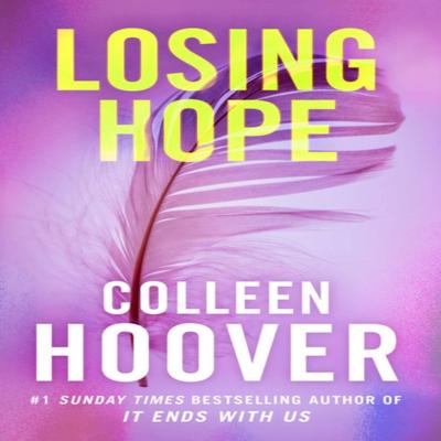 Losing Hope by Colleen Hoover Paperback Book 9781471132810