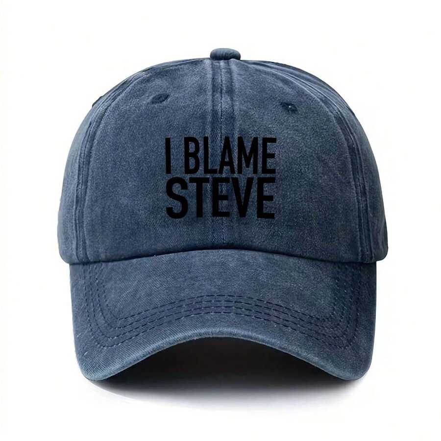 Vintage Washed Baseball Cap With I Blame Steve Print Unisex Adjustable Curved Brim Hat