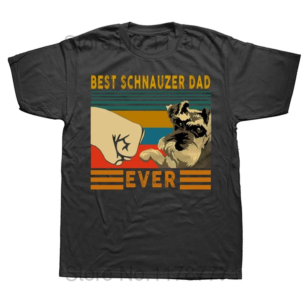 

Best Schnauzer Dad Ever Dog Fathers Day T Shirts Summer Style Streetwear Short Sleeve Birthday Gifts Tshirt Mens Clothing 4XL