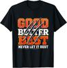 Good Better Best Never Let It Rest Motivation Bear T-Shirt
