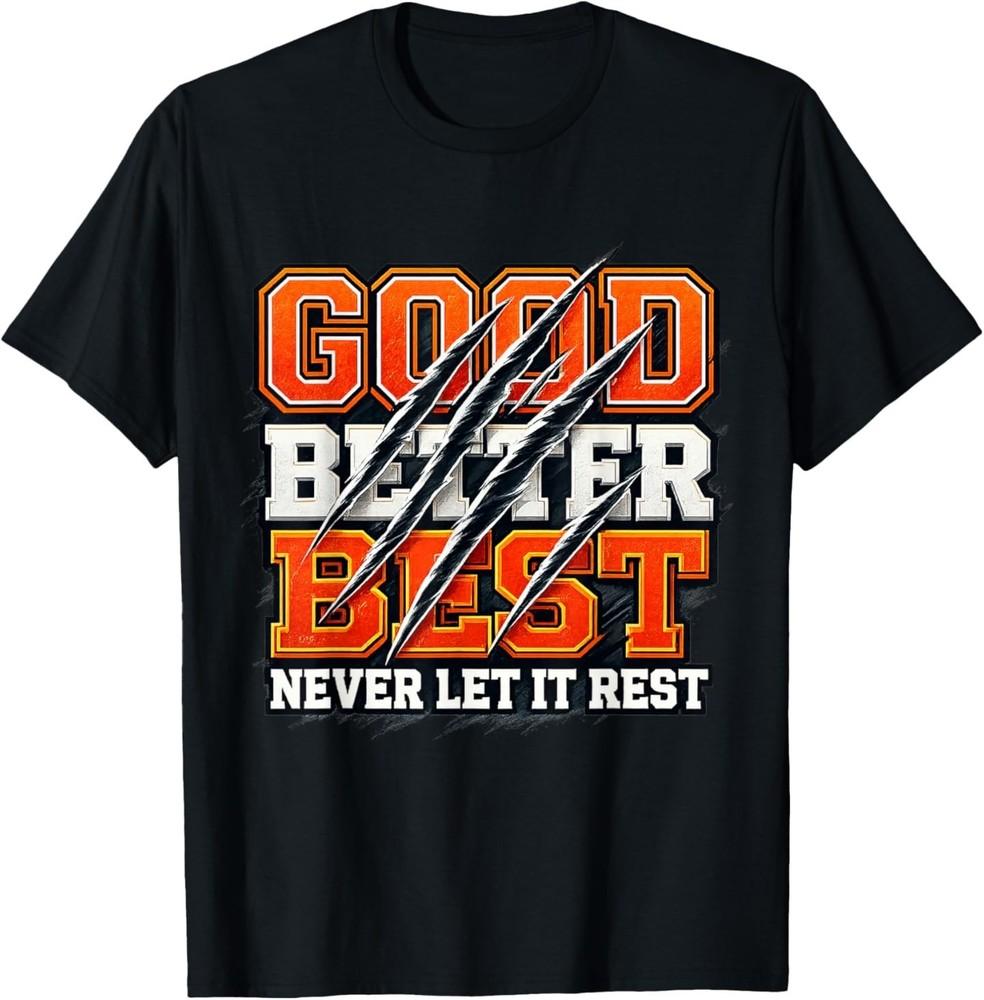 Good Better Best Never Let It Rest Motivation Bear T-Shirt S