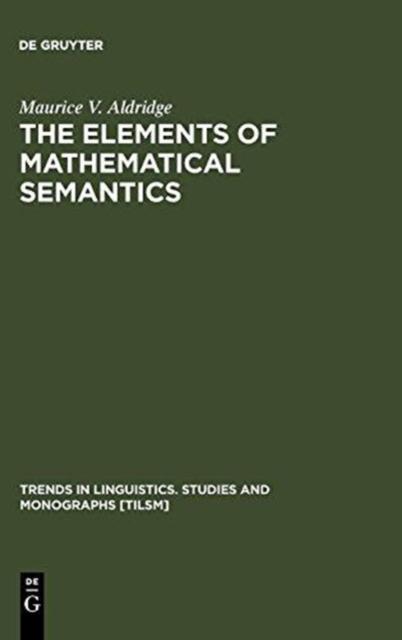 The The Elements of Mathematical Semantics Book