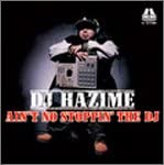 

CD DJ HAZIME - AIN T NO STOPPIN THE DJ CTCR143901 Cutting Edge 2004 Japan Rap & Hip-Hop/R&B Used