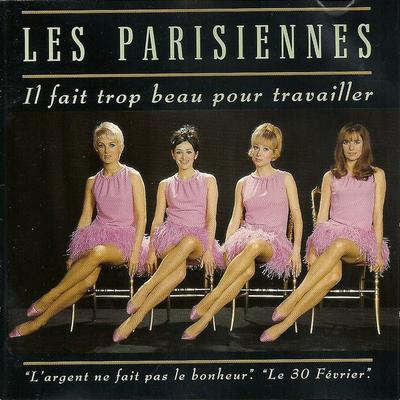 CD LES PARISIENNES - IL FAIT TROP BEAU POUR TRAVAILLER.  5126702 Philips 1992 France Pop Used