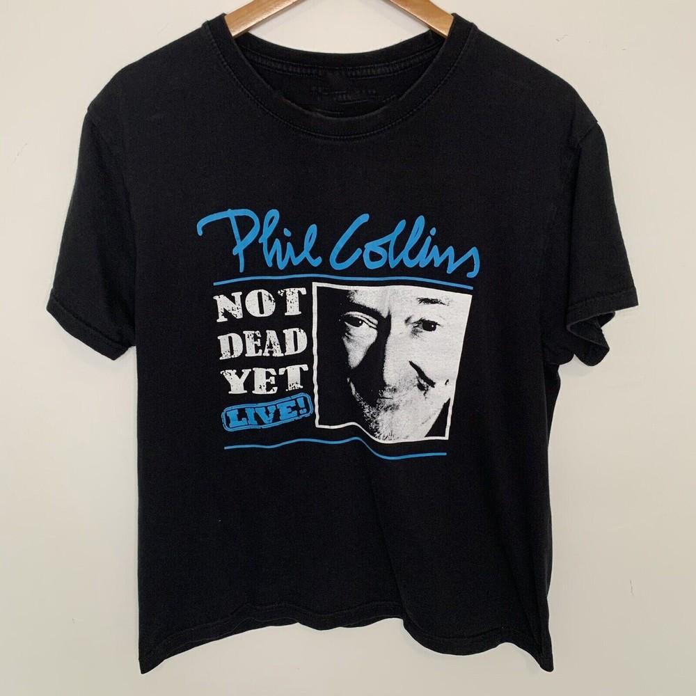 Phil Collins Not Dead Yet Live Tour Shirt Klassisch Schwarz Unisex S-5XL SU123
