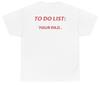 Lista delle cose da fare T-shirt Grafica Papà Indietro Divertente Inappropriato Umorismo Adulto Maglietta