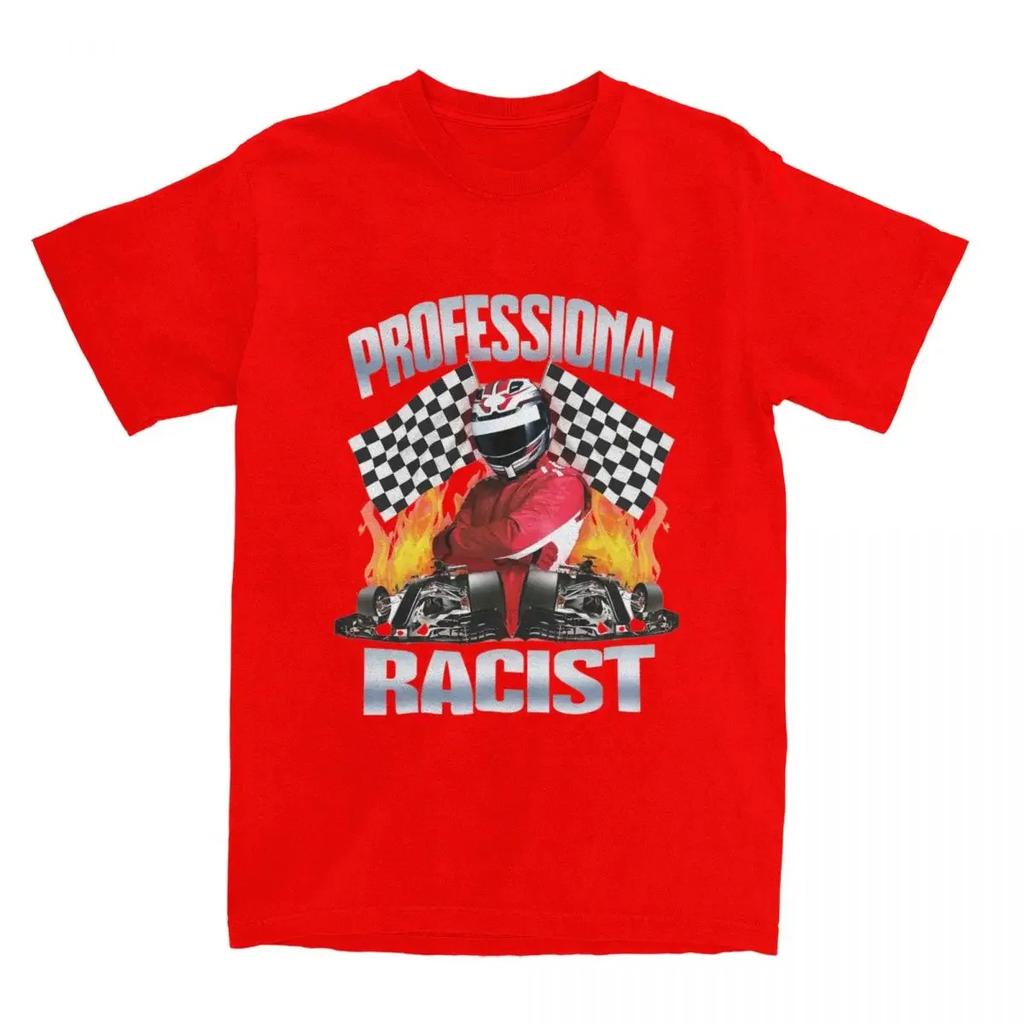 Professional Certified Racist Racing Meme T-Shirt Unisex Cotton Clothing Harajuku O-neck Short Sleeve Unisex