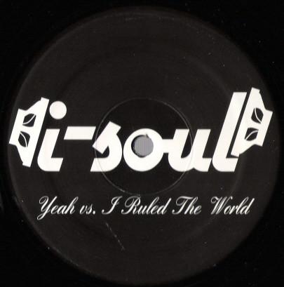 

12inch Record I-SOUL - Yeah vs. I Ruled The World TVLP79046 i-soul 2004 US Dance & Electronica Used