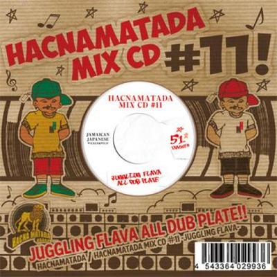 Mix CD HACNAMATADA  Hacnamatada 11 Jugglin Flava HACM0011J Hacnamatada JPN 2011 Japan Japanese Club Dance