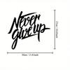 Never Give Up Metal Wall Art Modern Home Decor Rustproof Indoor Outdoor