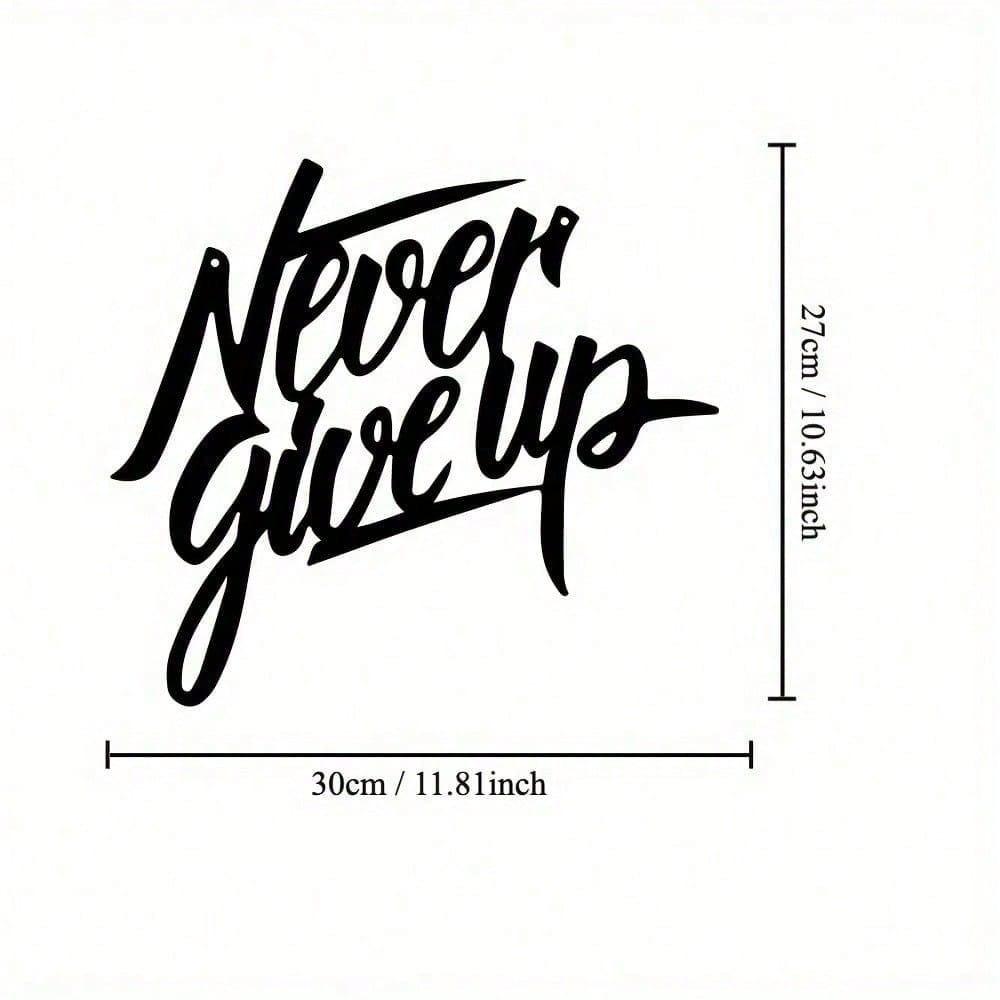 Never Give Up Metal Wall Art Modern Home Decor Rustproof Indoor Outdoor