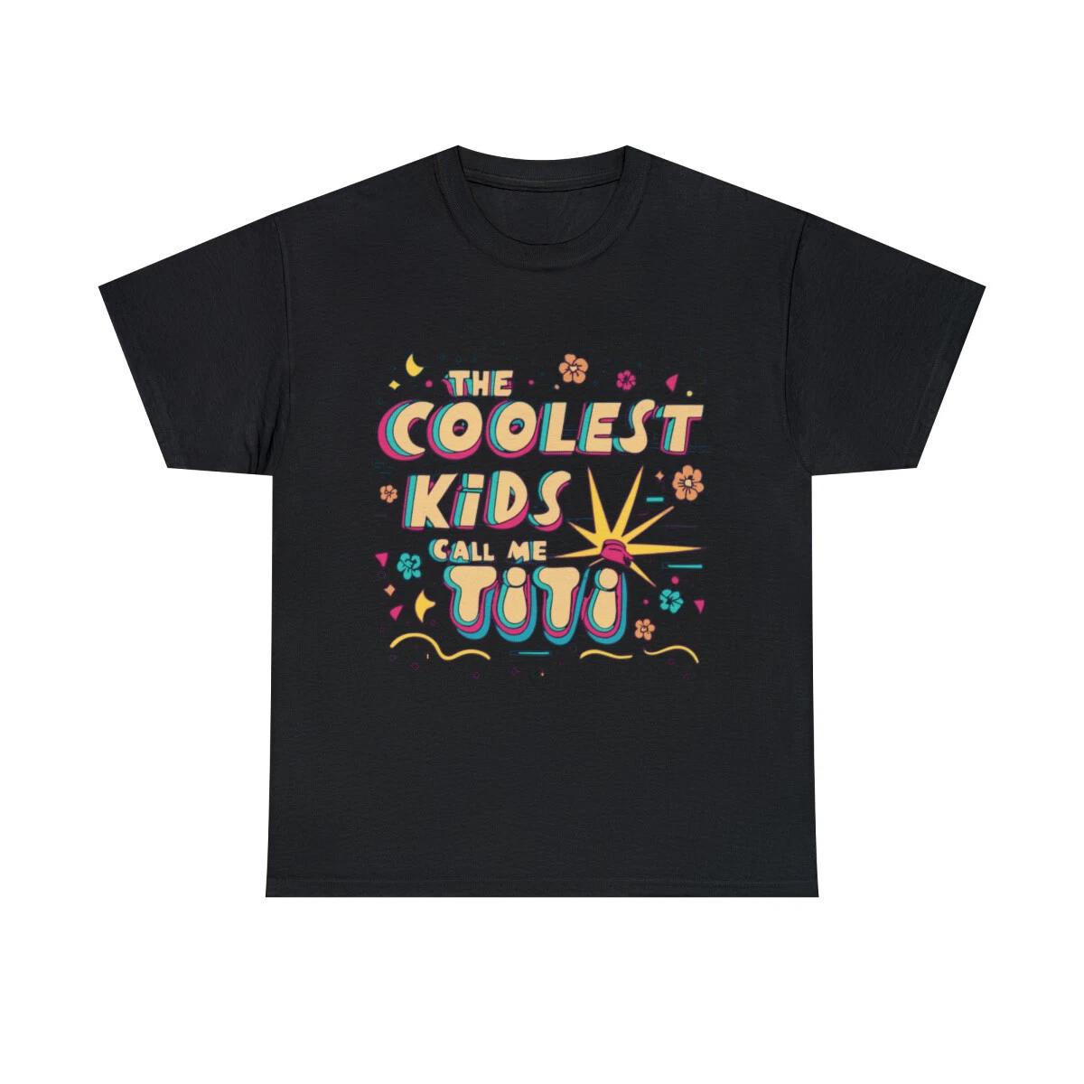The Coolest Kids Call Me Titi Graphic Tee Shirt L