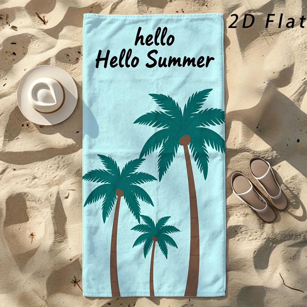 Tropical Palm Tree Hello Summer Beach Towel 1Pc Microfiber Waterproof Sandproof 2D Flat Printed Summer Holiday Pool Towel