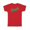 Gift T-Shirt : Brazil Flag Varsity Script Baseball Beisbol Country Pride