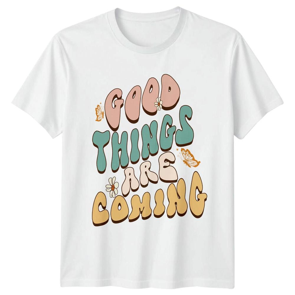 Good Things Are Coming Retro Graphic TShirt Positive Quote Tee S