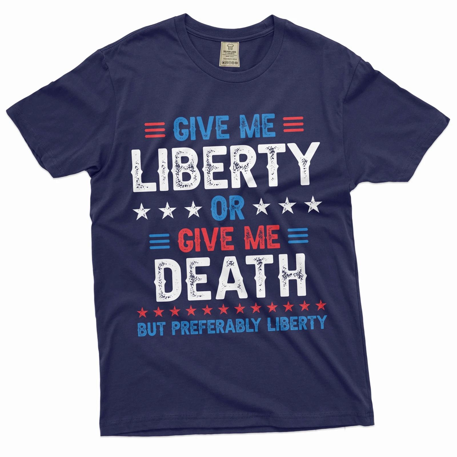 Fourth of July funny liberty or death shirt independence day 4th patriotic shirt XS