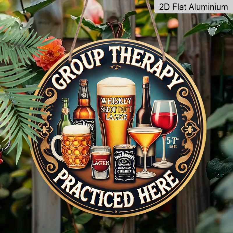 2D Flat, 1pc Round Aluminum "Group Therapy Practiced Here" Funny Drinks Metal Sign, Retro Bar Decor with Beer & Wine Art Print, Round Beer & Whiskey
