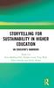 Kniha Storytelling for Sustainability In Higher Education : An Educator's Handbook