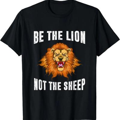 Be The Lion Not The Sheep Lion T-Shirt