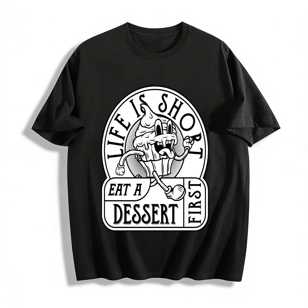 

Life Is Short Eat Dessert First Funny Cupcake Graphic Tee Pure cotton T-shirt XXS