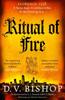Ritual of Fire by D. V. Bishop Paperback Book 9781529096507