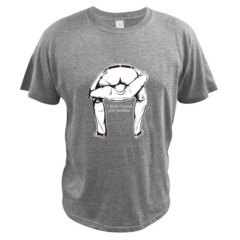 I Found Your Problem Funny Sarcasm Rude Offensive Saying Meme T Shirt Graphic 100 Cotton Short Sleeve Tee Tops