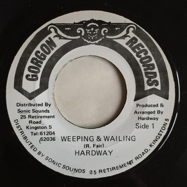 

7inch Record HARDWAY Weeping Wailing NONE Gorgon Records Jamaica Reggae Ska Dub Used