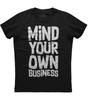 Mind Your Own Business Friends Gift Womens Short Sleeve Cotton Black T-shirt