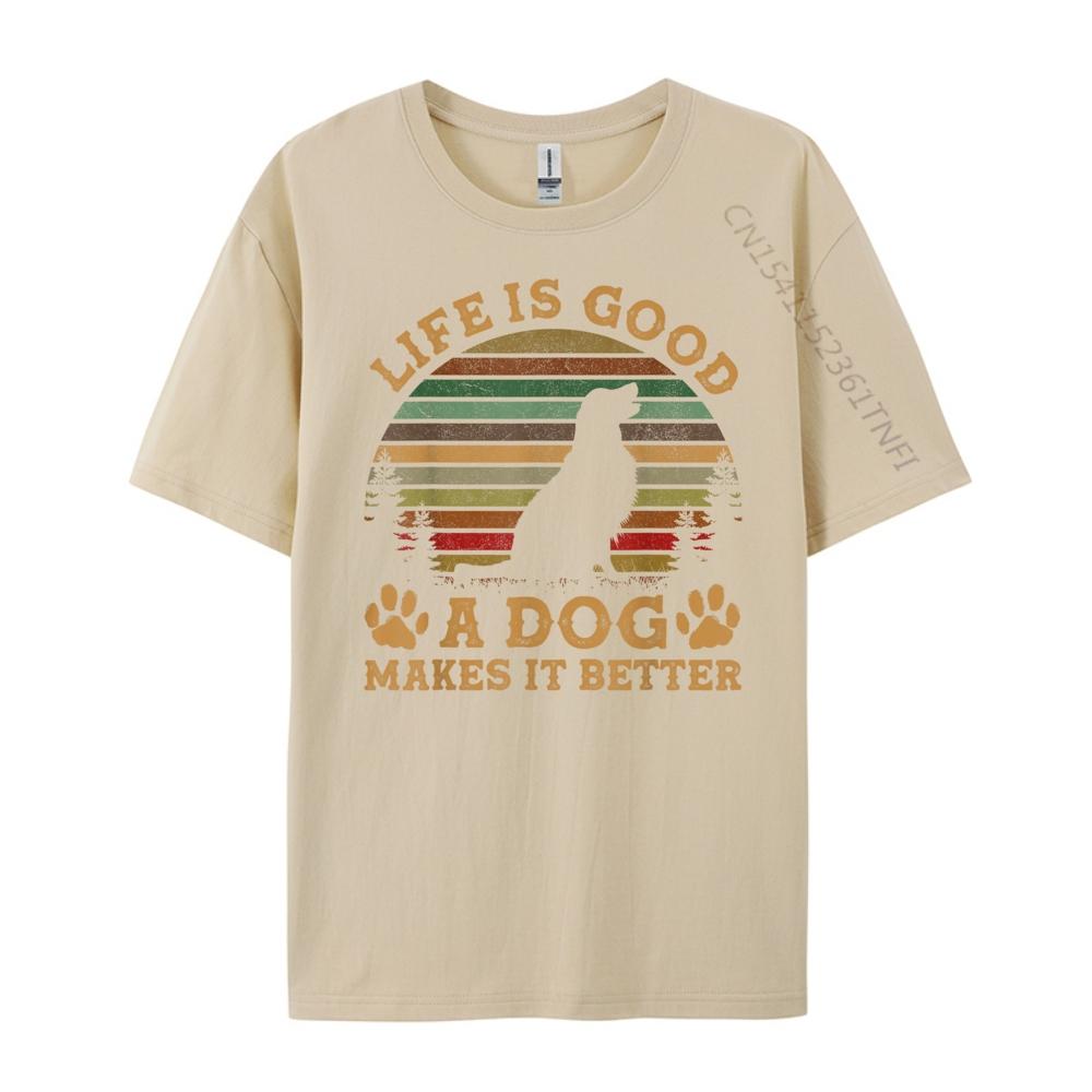 Life Is Funny Good A Dog Makes It Better Vintage Graphic T Shirts Camisetas Vegan