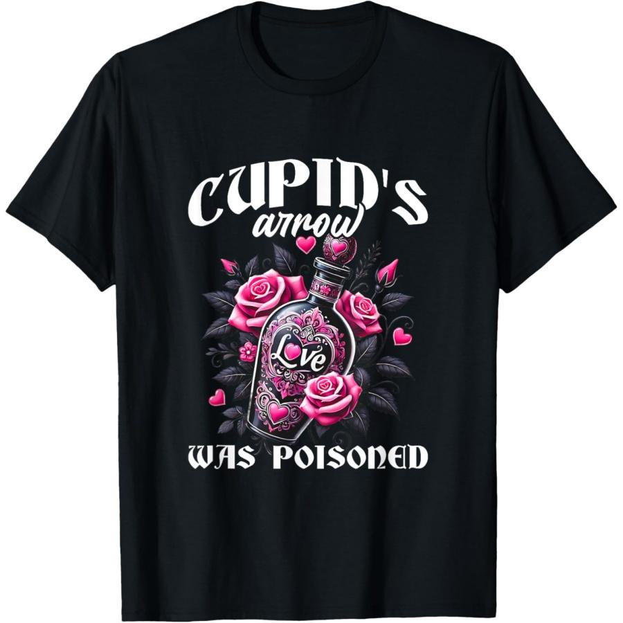Cupid s Arrow Was Poisoned Gothic Anti Valentines Goth Girl T-Shirt(4) S