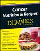 The Cancer Nutrition and Recipes For Dummies Book