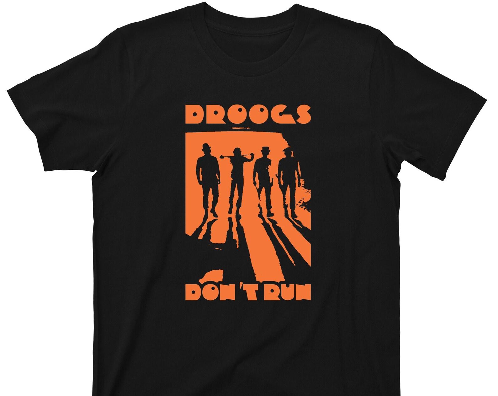 Droogs Don t Run T Shirt - A Clockwork Orange Graphic TShirt 4XL