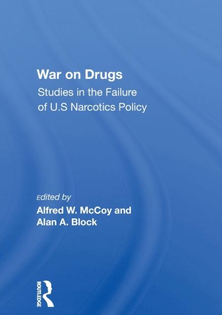 Kniha War On Drugs : Studies In The Failure Of U.s. Narcotics Policy