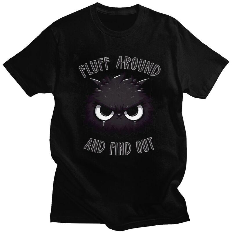 Fluff Around And Find Out Black Cat Meme T Shirt Men Women Short Sleeve Tshirts Graphic Tee Pure Cotton Loose Oversized Clothes
