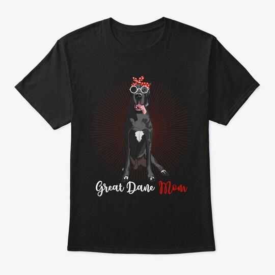 

Great Dane Mom Dog Mothers Day T-Shirt Tops Tee Size S to 4XL 3XL