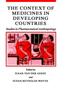 The The Context of Medicines In Developing Countries : Studies In Pharmaceutical Anthropology : 12 Book