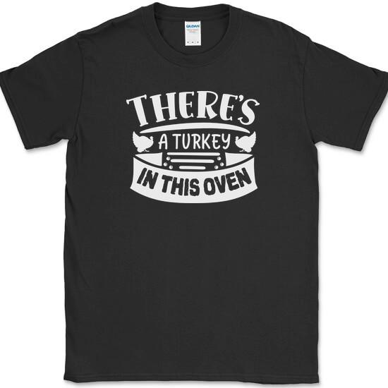 

There s a Turkey In This Oven T-Shirt Thanksgiving Pregnancy Maternity Tee M