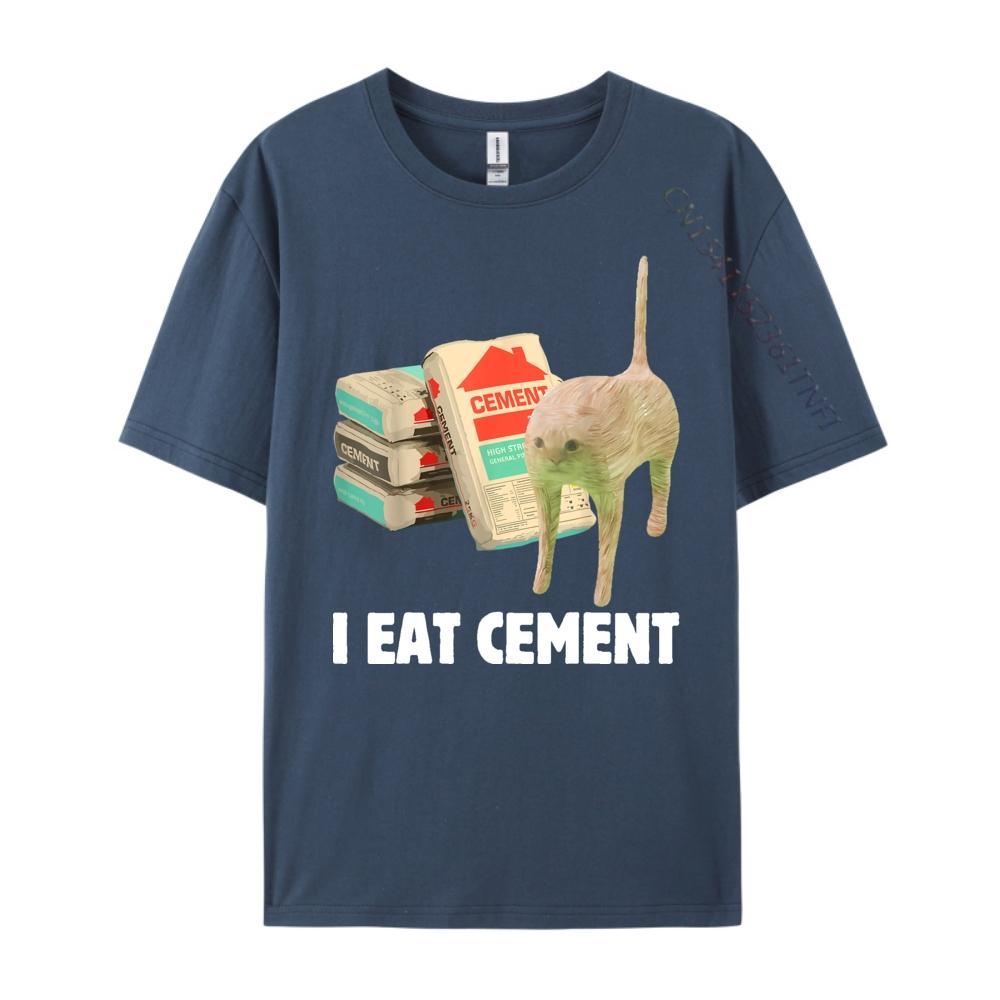 I Eat Cement Funny Cat Meme Internet Memes Humorous Joke Pun Free Shippping Clothes Mens TShirts Mardi Gras