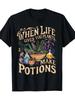 When Life Gives You Plants Make Potions T-shirt Witchy Herbalist Graphic Tee