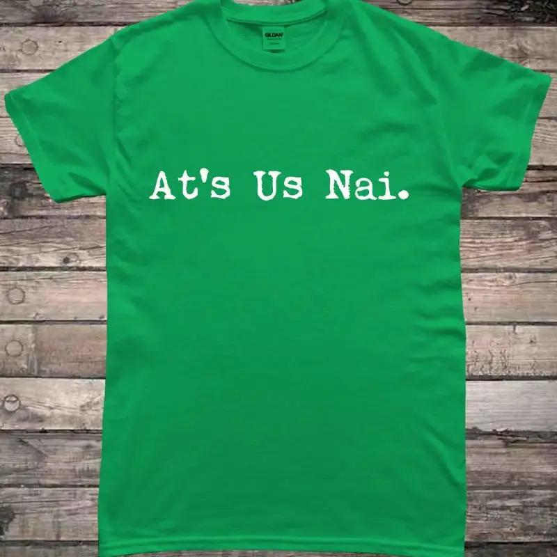 

Ats Us Nai Northern Irish Saying T-Shirt S разноцветный