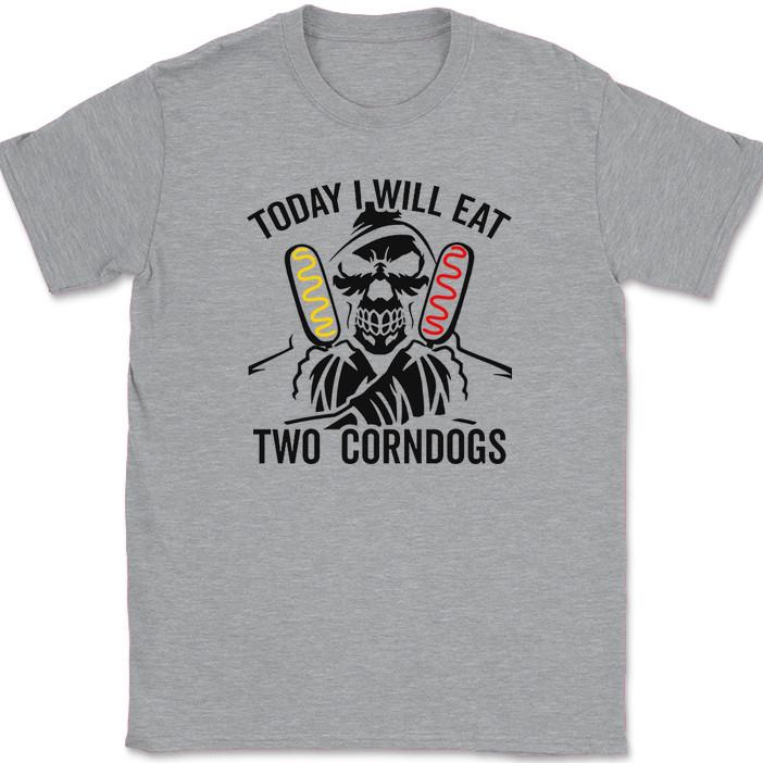 

Today I Will Eat Two Corndogs T-Shirt Funny Meme Food Social Gift Tee 4XL