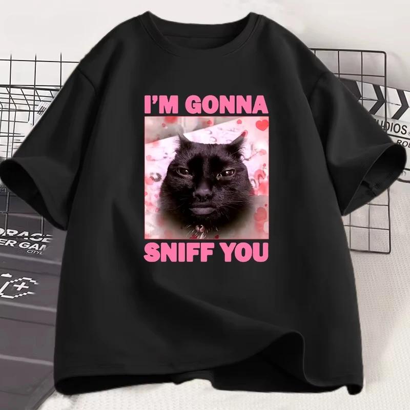 Im Gonna Sniff You Funny Cat Meme Tee Shirt for Woman and Man Brainrot Cats T-shirt Silly Joke Unhinged Tshirt Unisex Tee