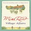 Village Affairs by Miss Read Paperback Book 9780752893556