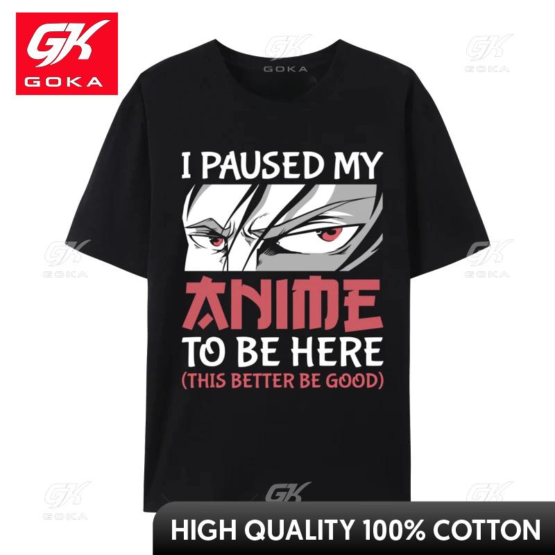 

I Paused My Anime To Be Here Japanese Anime Pure Cotton Youth Printed Top TShirts Europe Tops Tees Graphic TShirt S