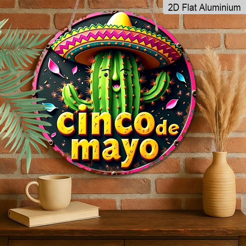 2D Flat, 1pc Cinco De Mayo Round Aluminum Sign, Holiday Spirit Metal Sign - Festive Celebrations Rustic Metal Wall Art, Cactus Character for Party