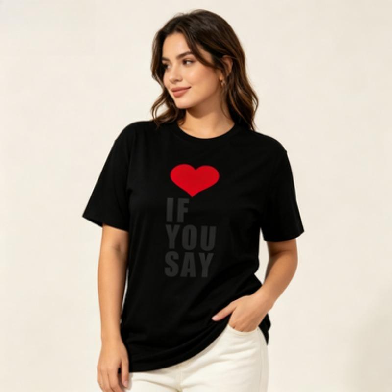 Unisex Modal Tshirt Red Heart If You Say Print Short Sleeve Crewneck Casual Love Slogan Graphic Tee Black White